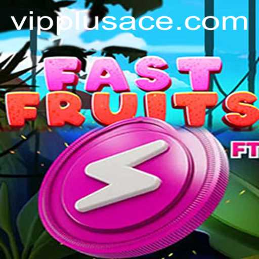 Exploring the Thrilling World of FastFruits with PlusAce